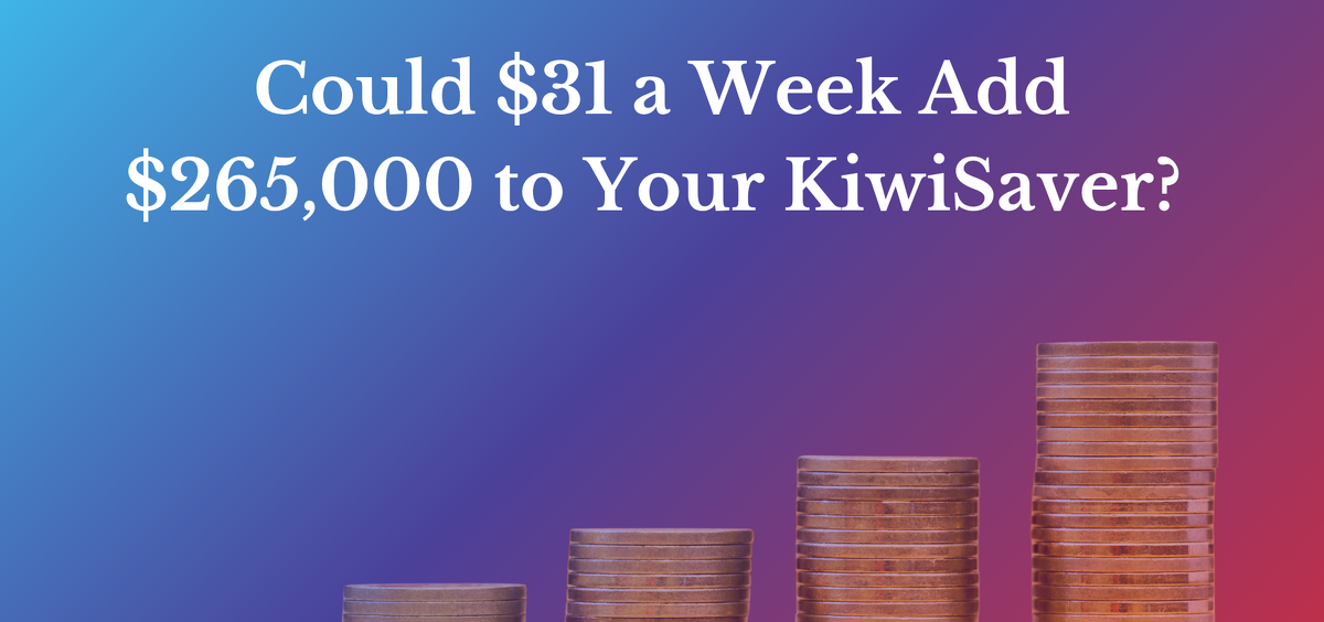 Could $31 a Week Add $265,000 to Your KiwiSaver?