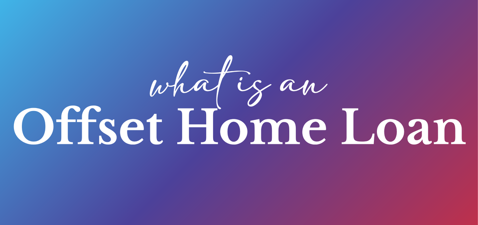 Making Your Money Work Harder: Understanding Offset Home Loans